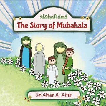 The Story of Mubahala | Um Aimen Books